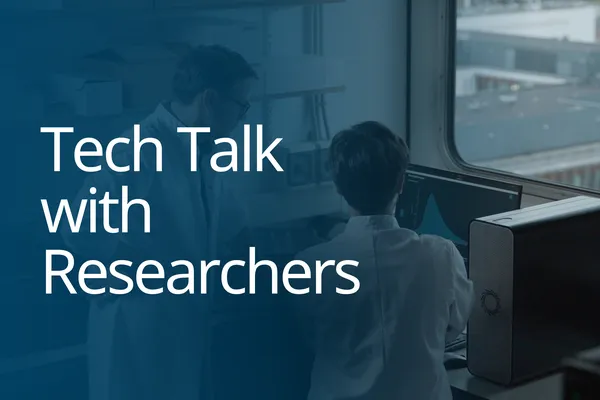 Tech Talk with Researchers