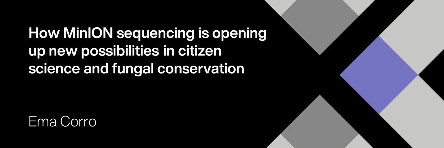 How MinION sequencing is opening up new possibilities in citizen science and fungal conservation
